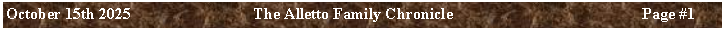 Text Box: October 15th 2025	The Alletto Family Chronicle	Page ##