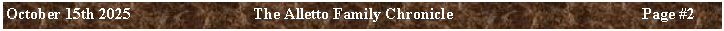 Text Box: October 15th 2025	The Alletto Family Chronicle	Page ##