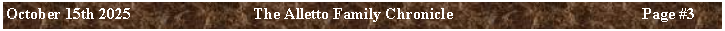 Text Box: October 15th 2025	The Alletto Family Chronicle	Page ##