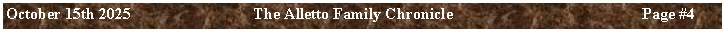 Text Box: October 15th 2025	The Alletto Family Chronicle	Page ##